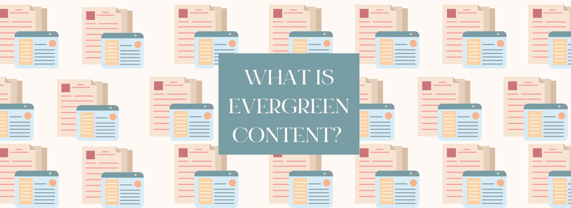 What is Evergreen Content?